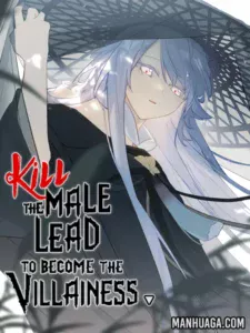 Kill the Male Lead to Become the Villainess